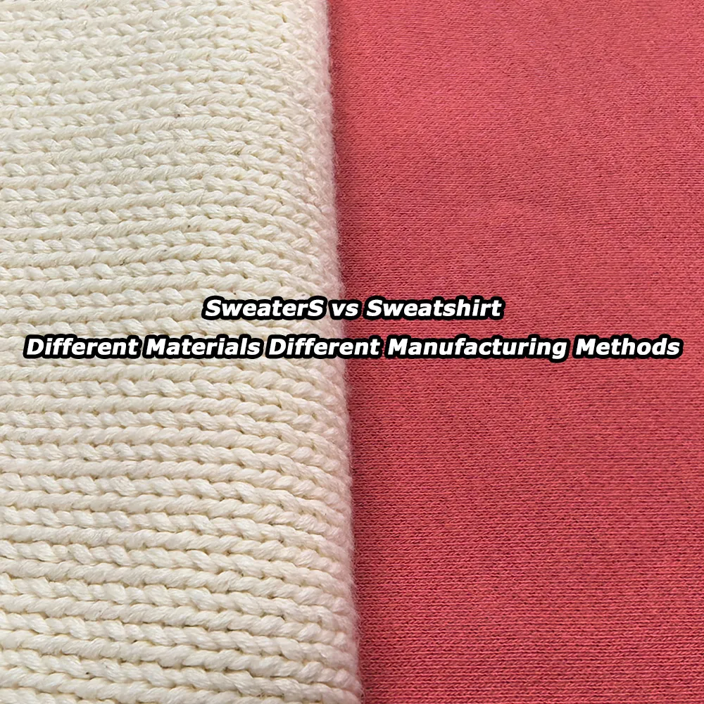 Sweatshirt vs sweater fabric and construction comparison